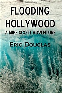 Flooding Hollywood: Fanatics at the Dam (Paperback)