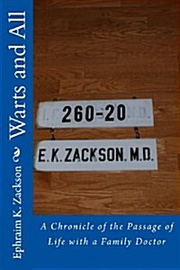 Warts and All: A Chronicle of the Passage of Life with a Family Doctor (Paperback)