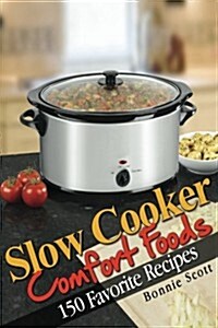 Slow Cooker Comfort Foods (Paperback)