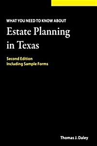 Estate Planning in Texas: What You Need to Know (Paperback)