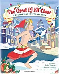 The Great Pj Elf Chase: A Christmas Eve Tradition (Paperback)