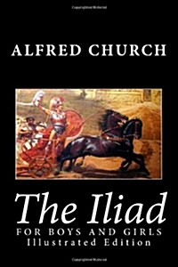 The Iliad for Boys and Girls (Paperback)