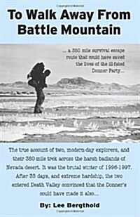 To Walk Away from Battle Mountain (Paperback)