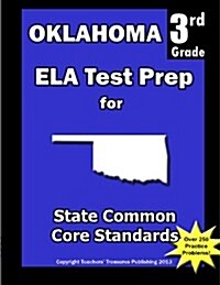Oklahoma 3rd Grade Ela Test Prep: Common Core Learning Standards (Paperback)
