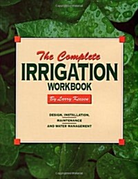 The Complete Irrigation (Paperback, 2nd, CSM, Workbook)