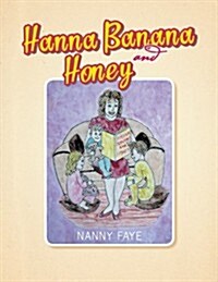 Hanna Banana and Honey (Paperback)