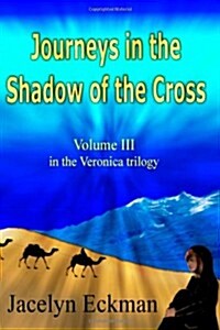 Journeys in the Shadow of the Cross (Paperback)