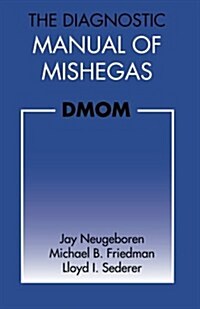 The Diagnostic Manual of Mishegas: Potchkied Together and .Com-Piled by (Paperback)