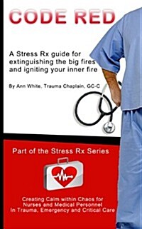 Code Red: Extinguishing the Big Fires While Igniting Your Inner Fire (Paperback)