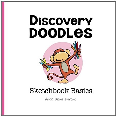 Discovery Doodles: Sketchbook Basics (Paperback)