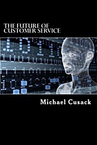 The Future of Customer Service (Paperback)
