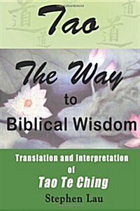 Tao the Way to Biblical Wisdom (Paperback)