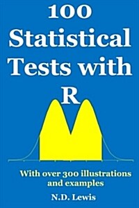 100 Statistical Tests: in R (Paperback)