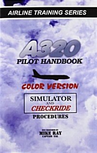 A320 Pilot Handbook: Color Version (Paperback)