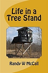 Life in a Tree Stand (Paperback)
