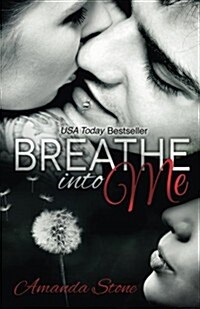 Breathe Into Me (Paperback)