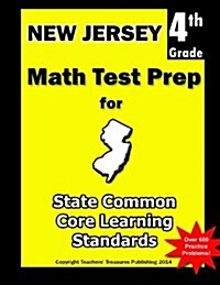 New Jersey 4th Grade Math Test Prep: Common Core Learning Standards (Paperback)