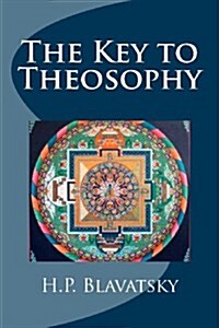 The Key to Theosophy (Paperback)