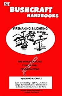 The Bushcraft Handbooks - Firemaking & Lighting (Paperback)