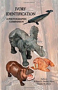 Ivory Identification: A Photographic Companion (Paperback)