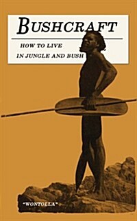 Bushcraft - How to Live in Jungle and Bush (Paperback)