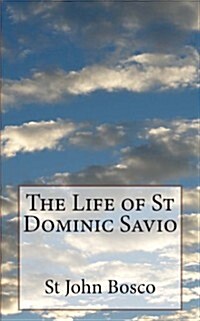 The Life of St Dominic Savio (Paperback)