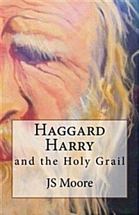Haggard Harry and the Holy Grail (Paperback)