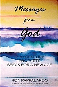 Messages from God: 21st Century Prophets Speak for a New Age (Paperback)