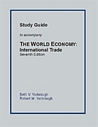 Study Guide to Accompany The World Economy: International Trade Seventh Edition (Paperback, 7th)