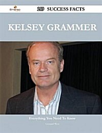 Kelsey Grammer 219 Success Facts - Everything You Need to Know about Kelsey Grammer (Paperback)