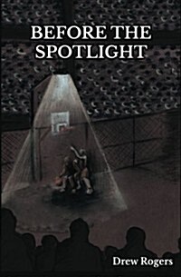 Before the Spotlight (Paperback)