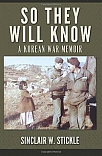 So They Will Know: A Korean War Memoir (Paperback)