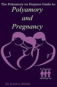 Polyamory and Pregnancy (Paperback)