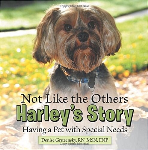 Not Like the Others-Harleys Story: Having a Pet with Special Needs (Paperback)