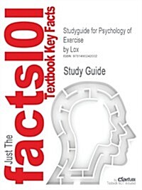 Studyguide for Psychology of Exercise by Lox, ISBN 9781934432051 (Paperback)
