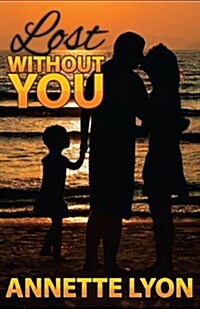 Lost Without You (Paperback)