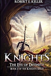 Knights: The Eye of Divinity (Paperback)