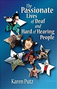 The Passionate Lives of Deaf and Hard of Hearing People (Paperback)