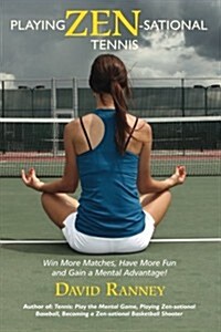 Playing Zen-Sational Tennis (Paperback)