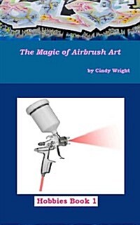 The Magic of Airbrush Art (Paperback)