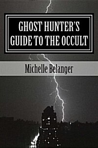 Ghost Hunters Guide to the Occult (Paperback)