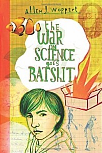 The War on Science Goes Batshit (Paperback)