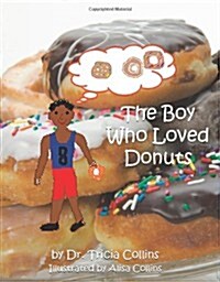 The Boy Who Loved Donuts (Paperback)