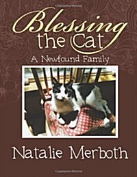 Blessing the Cat: A Newfound Family (Paperback)