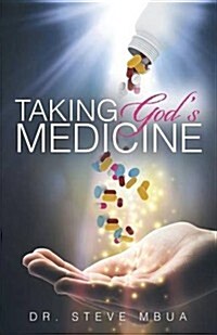 Taking Gods Medicine (Paperback)