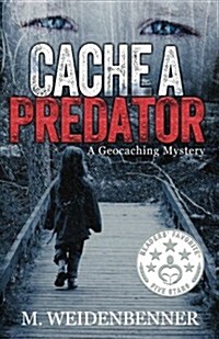 Cache a Predator: A Geocaching Mystery (Paperback)