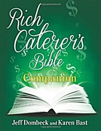 The Rich Caterers Bible Companion (Paperback)