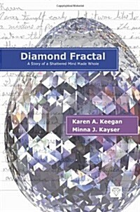 Diamond Fractal: A Story of a Shattered Mind Made Whole (Paperback)