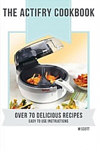 The Actifry Cookbook (Paperback)