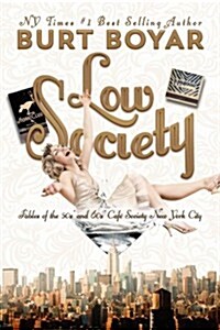 Low Society: Fables of the 50s and 60s Caf?Society New York City (Paperback)